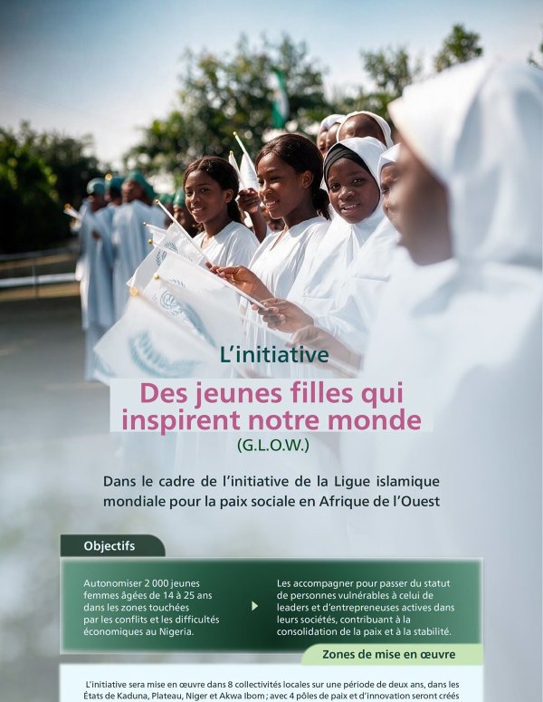 La Ligue islamique mondiale lance l’initiative « Des jeunes filles qui inspirent notre monde » (G.L.O.W.) ; elle vise à autonomiser les jeunes filles dans les zones touchées par les conflits et les difficultés économiques en République fédérale du Nigéria