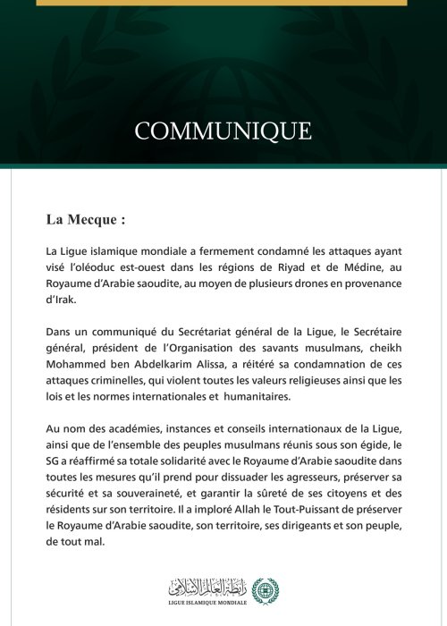La Ligue islamique mondiale (LIM) a condamné avec force une attaque par drones visant le pipeline Est-Ouest en Arabie saoudite, dans les zones de Riyad et de Médine. Selon son communiqué, les drones provenaient d’Irak. L’organisation dénonce une agression criminelle et réaffirme son soutien à la sécurité et à la souveraineté saoudiennes.
