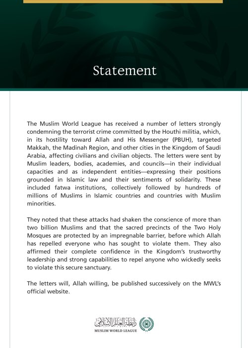 The Muslim World League has received a number of letters strongly condemning the terrorist crime committed by the Houthi militia, which, in its hostility toward Allah and His Messenger (PBUH), targeted Makkah, the Madinah Region, and other cities in the Kingdom of Saudi Arabia, affecting civilians and civilian objects