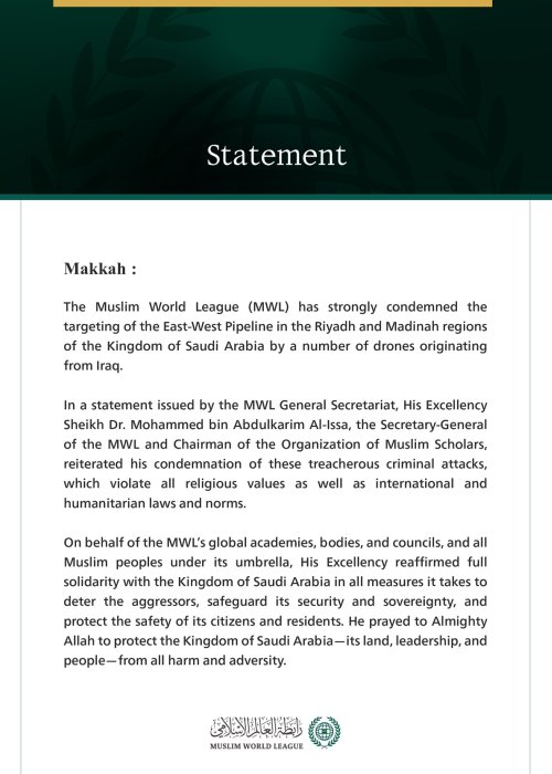 The Muslim World League (MWL) condemned drone attacks launched from Iraq that targeted Saudi Arabia’s East-West Pipeline in the Riyadh and Madinah regions. 