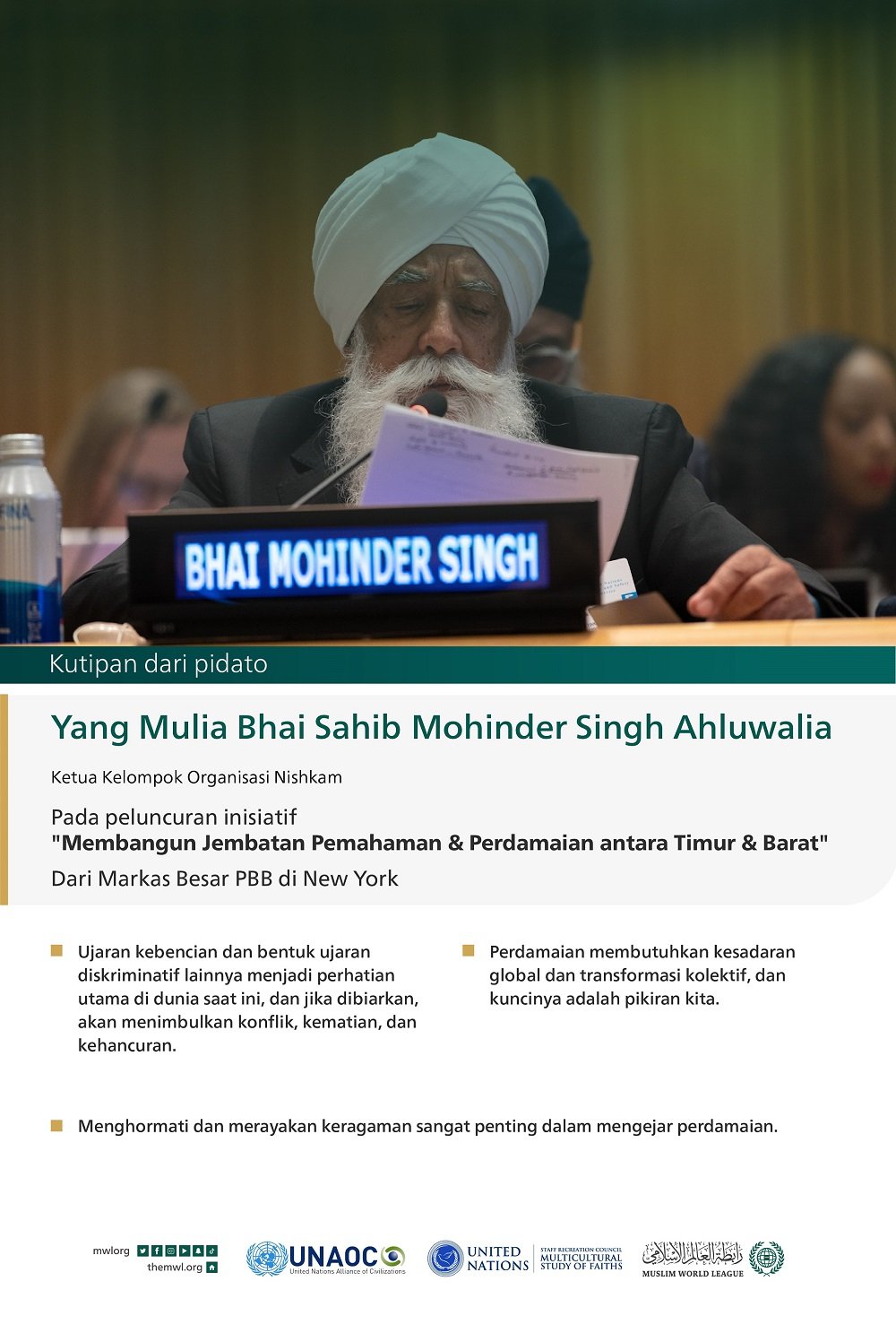 Kutipan dari pidato Yang Mulia Bhai Sahib Mohinder Singh Ahluwalia, Ketua Kelompok Organisasi Nishkam, pada peluncuran inisiatif "Membangun Jembatan Pemahaman & Perdamaian antara Timur & Barat", dari Markas Besar PBB di New York: