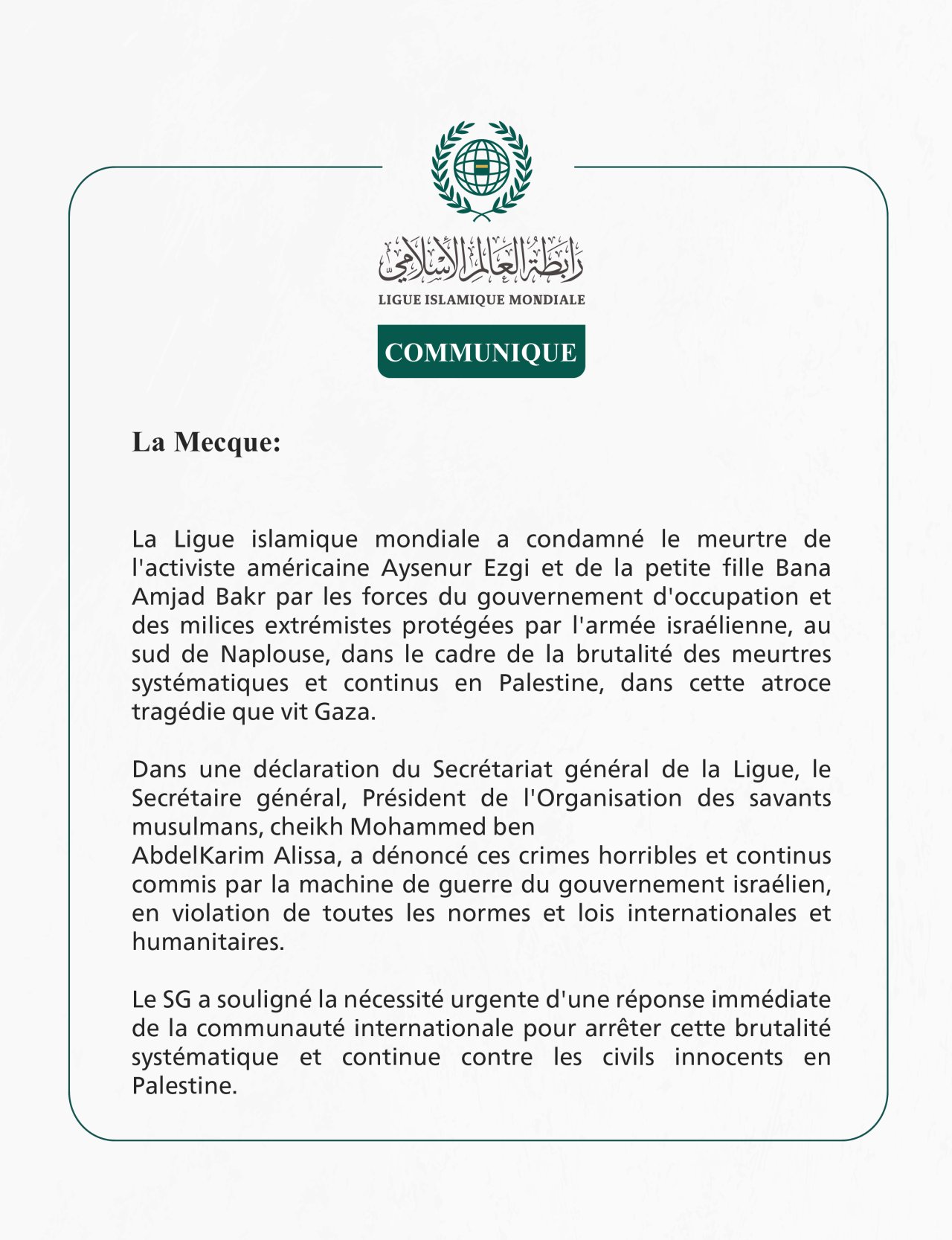 La Ligue islamique mondiale condamne le meurtre de l'activiste américaine Aysenur Ezgi et de la petite fille Bana Amjad Bakr par les forces du gouvernement israélien d'occupation dans le cadre de la brutalité des meurtres systématiques et continus en Palestine.