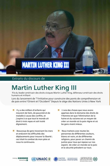 Extraits du discours de Martin Luther King III lors du lancement de l’initiative de la Ligue islamique mondiale pour “construire des ponts de compréhension et de paix entre l’Orient et l’Occident “ depuis le siège des Nations Unies à New York :