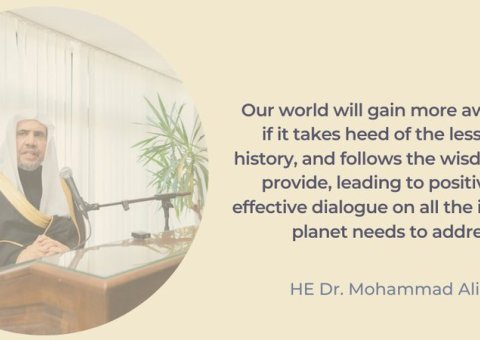 HE Dr. Mohammad Alissa: Heeding the lessons of history will lead to positive & effective dialogue to address the issues we face today