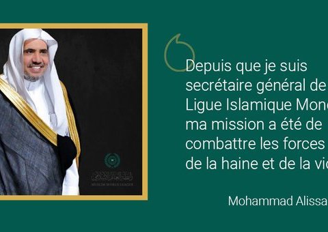 Les initiatives de la Ligue Islamique Mondiale visent à combattre les forces de la haine et de la violence.