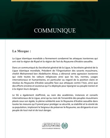 La Ligue islamique mondiale condamne les attaques iraniennes qui ont ciblé le Royaume d’Arabie saoudite.