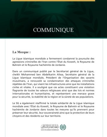 La Ligue islamique mondiale condamne la poursuite des agressions criminelles de l’Iran contre le Koweït, Bahreïn et la Jordanie.