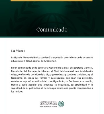 La Liga del Mundo Islámico condena la explosión ocurrida cerca de un centro educativo en Kabul