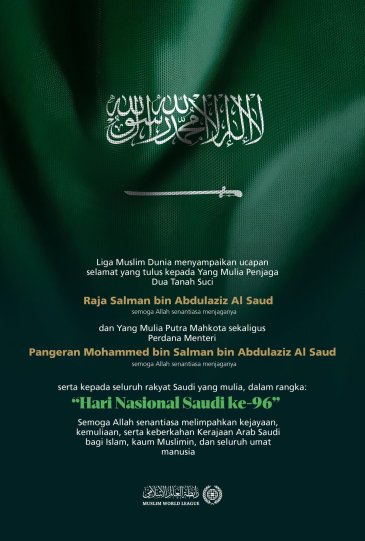 Liga Muslim Dunia mengucapkan selamat kepada Kerajaan Arab Saudi atas Hari Nasional Saudi ke-96.
