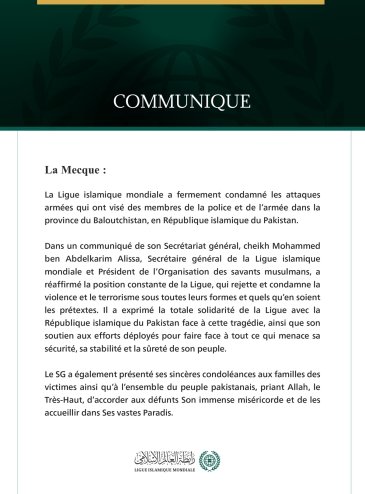 La Ligue islamique mondiale condamne les attaques armées qui ont visé des membres de la police et de l’armée dans la province du Baloutchistan, en République islamique du Pakistan.