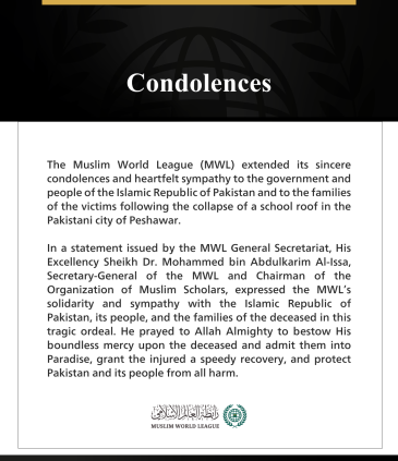 The Muslim World League Offers Condolences over Victims of School Roof Collapse in Pakistan’s Peshawar