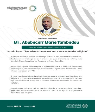Extraits du discours de Mr. Abubacarr Marie Tambadou Sous-secrétaire général des Nations-Unies Lors du Forum Valeurs Communes Riyad :