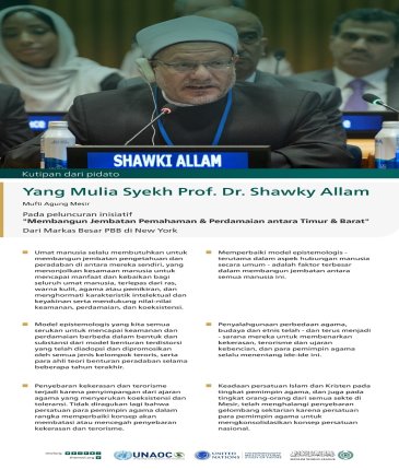 Kutipan dari pidato Yang Mulia Syekh Prof. Dr. Shawky Allam, Mufti Agung Mesir, pada peluncuran inisiatif "Membangun Jembatan Pemahaman & Perdamaian antara Timur & Barat", dari Markas Besar PBB di New York: