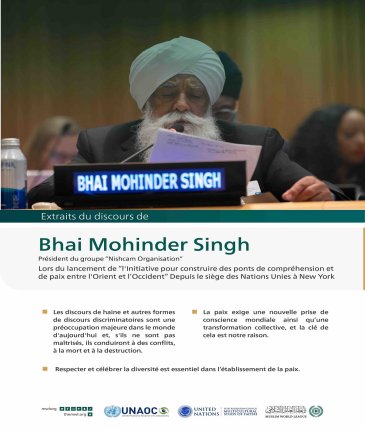 Extraits du discours de Bhai Mohinger Singh lors du lancement de l’initiative de la Ligue islamique mondiale pour “construire des ponts de compréhension et de paix entre l’Orient et l’Occident “ depuis le siège des Nations Unies à New York :