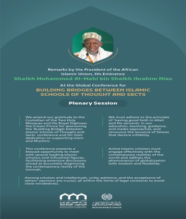 Remarks by His Eminence Sheikh Mohammed Al-‎Mahi bin Sheikh Ibrahim Nias, President of the African Islamic Union, at the Global Conference for Building Bridges between Islamic Schools of Thought and Sects.