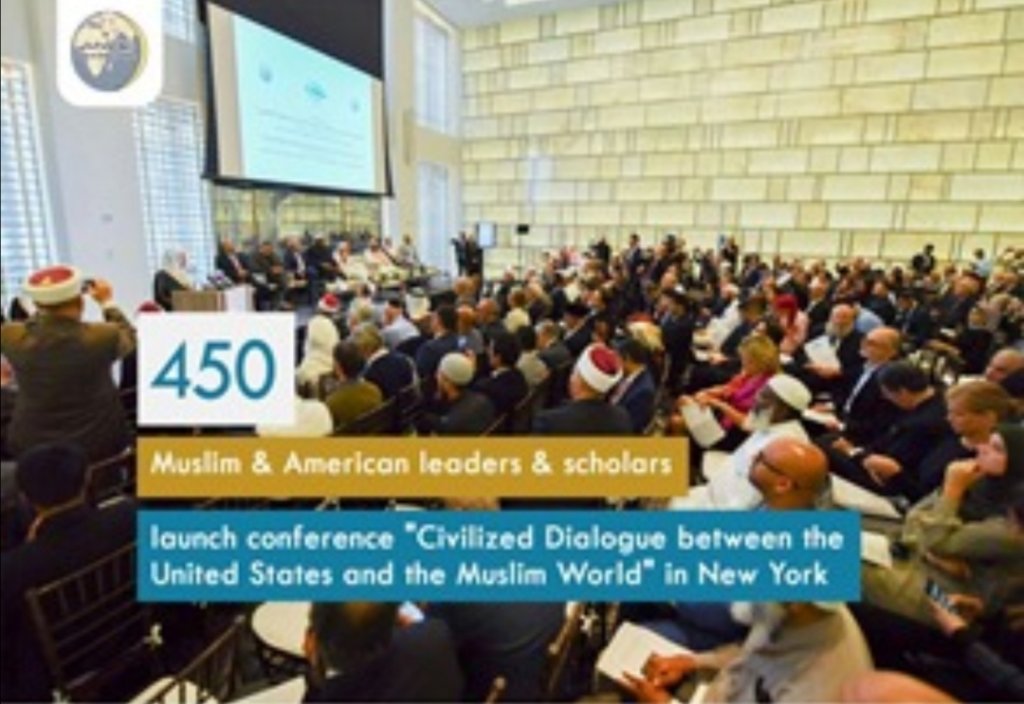 450 Muslim & American leaders & scholars launch conference "Civilized Dialogue between the United States and the Muslim World" in New York
