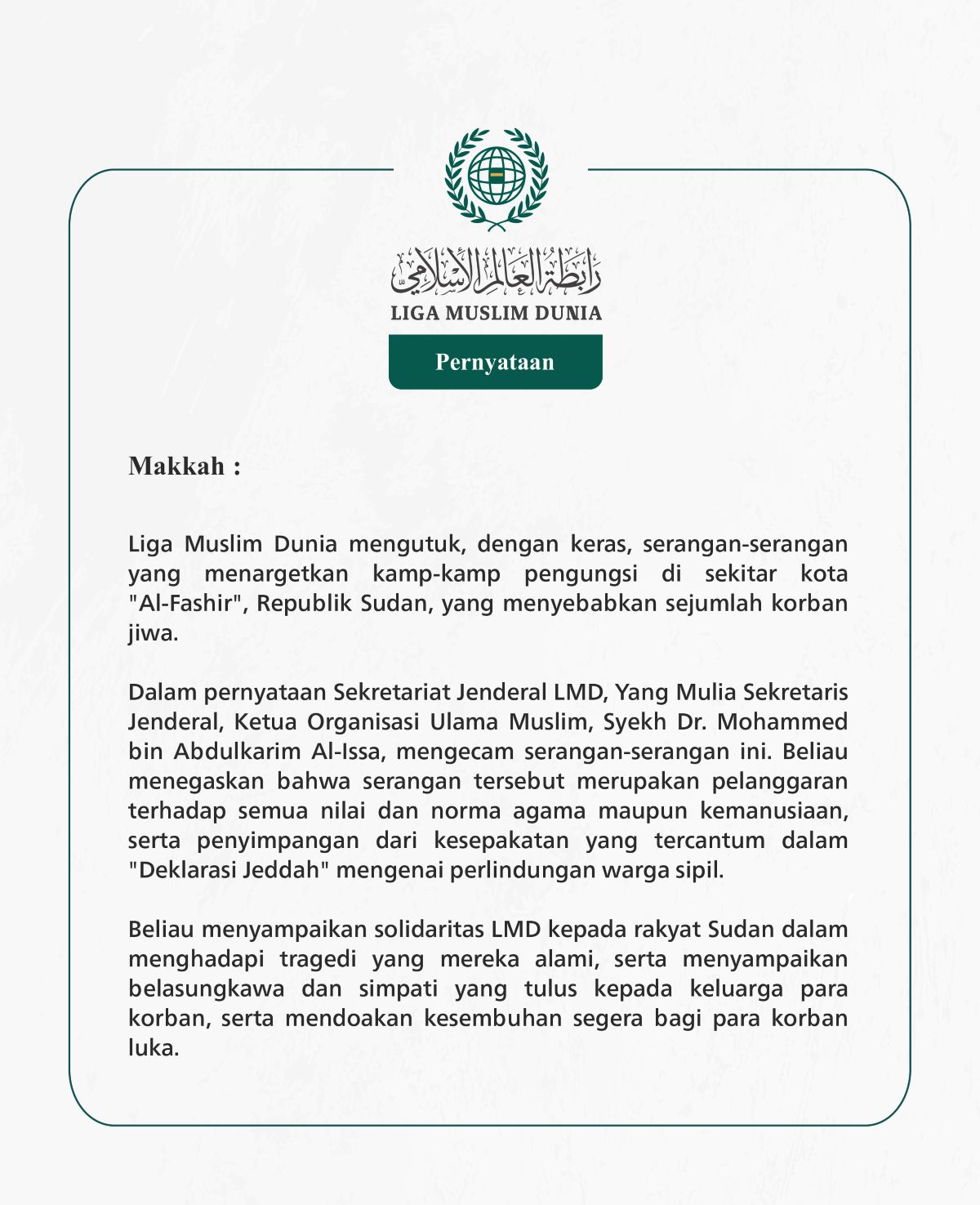 Liga Muslim Dunia mengutuk, dengan keras, serangan-serangan yang menargetkan kamp-kamp pengungsi di sekitar kota "Al-Fashir"