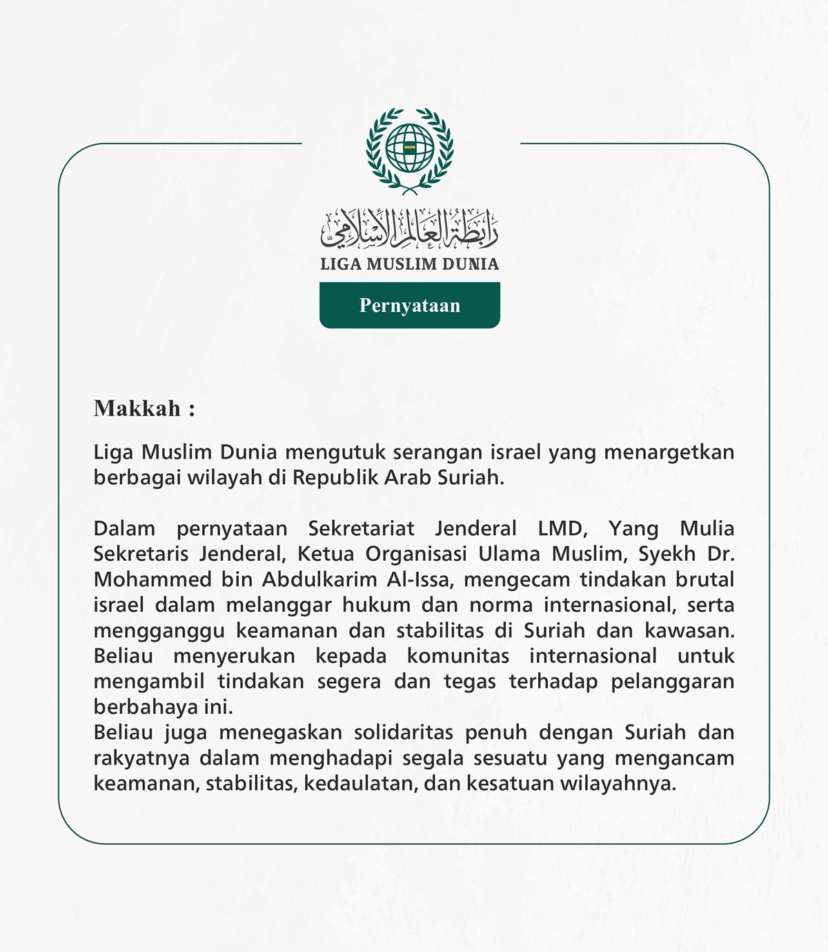 Liga Muslim Dunia mengutuk serangan israel yang menargetkan berbagai wilayah di Republik Arab Suriah.