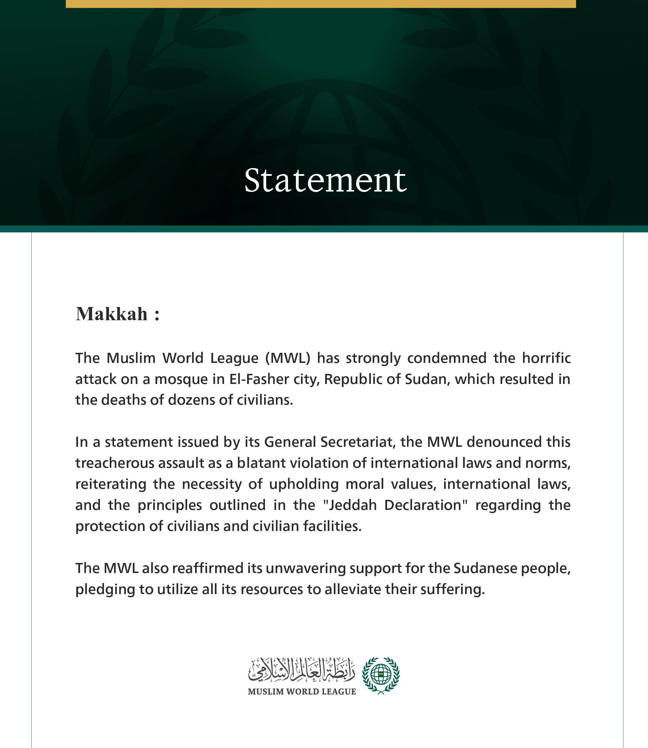 The Muslim World League (MWL) strongly condemns the horrific targeting of a mosque in the city of El-Fasher