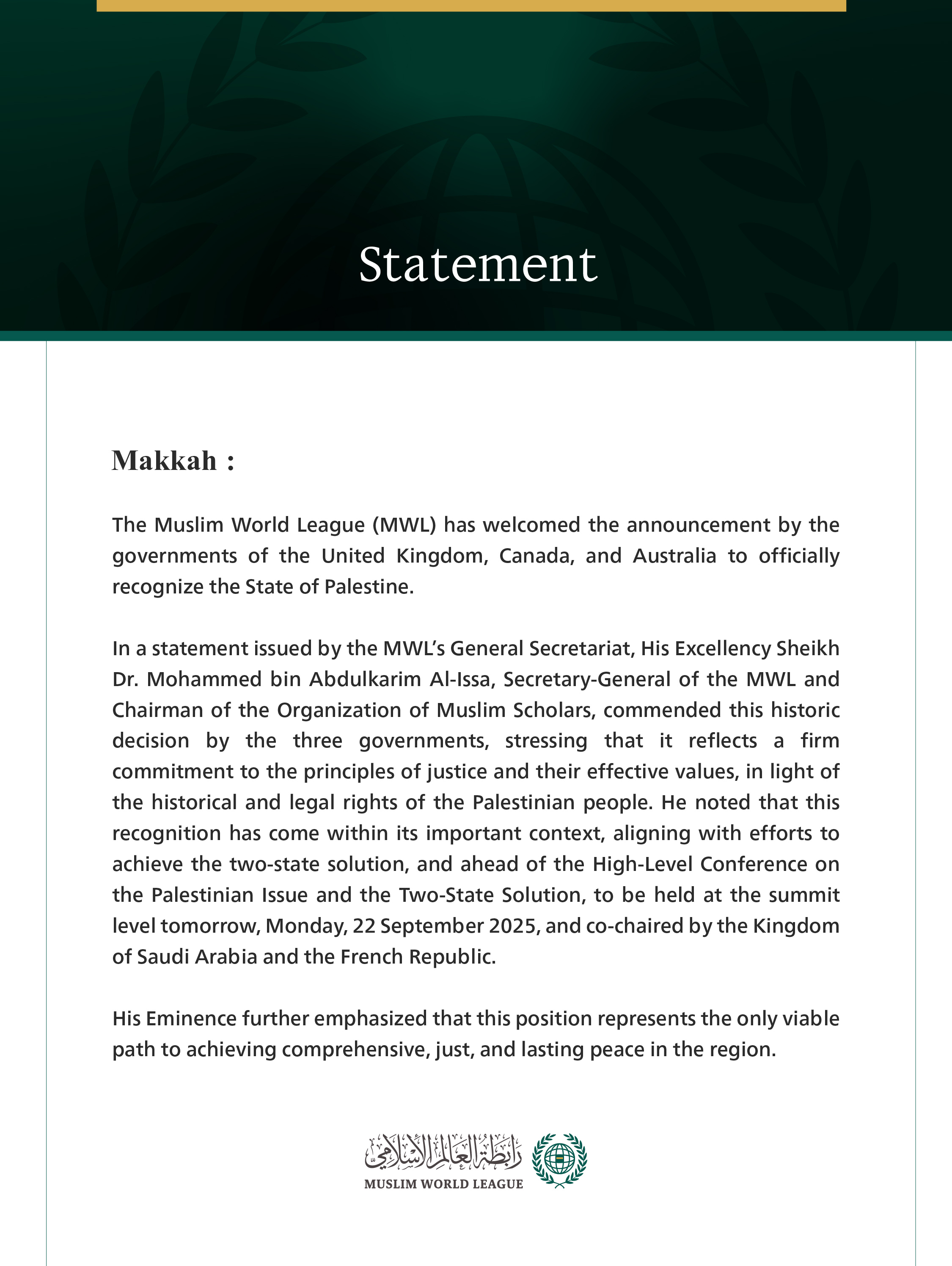 The Muslim World League (MWL) has welcomed the announcement by the governments of the United Kingdom, Canada, and Australia to officially recognize the State of Palestine.